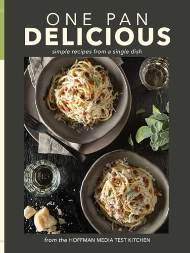One Pan Delicious: Simple Recipes from a Single Dish