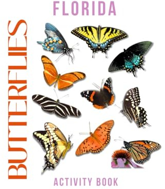 Butterflies of Florida Activity Book: A Young Explorer's Field Guide to the Pollinators of Florida