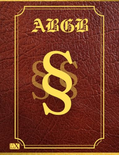 ABGB - Allgemeines Bürgerliches Gesetzbuch: Gesetzestext mit Platz für Kommentierungen