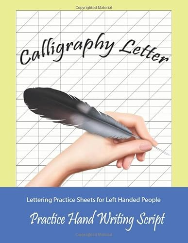 Calligraphy and Hand Lettering for Left Handed People Practice Hand Writing Script: Lettering Practice Alphabet Slanted Sheets for Grid Slanted Angle and Lined Guide Workbook Follow Your Dream