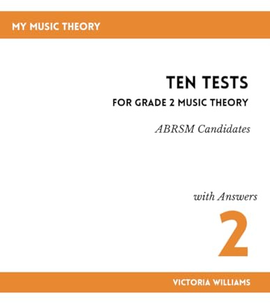 Ten Tests for Grade 2 Music Theory