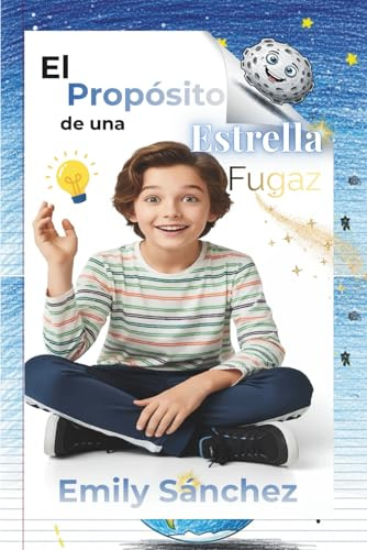 El Propósito de una Estrella Fugaz: Una inspiradora novela familiar sobre la fe y los sueños, con un cuento de Navidad ilustrado.