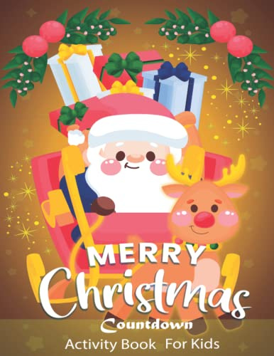 Christmas Advent Activity Book: 25 Day Countdown to Christmas Calendar Gift For Kids with Personalized Letter to Santa, Connect the Dots, Coloring Pages, Mazes, Word Searches and More!
