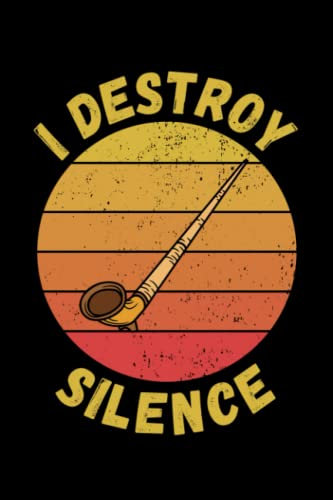I Destroy Silence: Blank Sheet Music Notebook, Best Gift For Alphorn Lovers , 6x9 Inches With 120 Pages For Alphorn Lessons Ideally Used By Musicians, Composers Or Songwriters