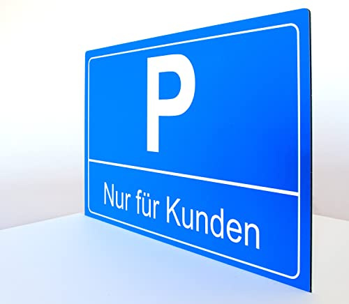 Parkplatz Schild blau - Nur für Kunden - Querformat - 4 mm Alu Verbundplatte (30 x 20 cm)