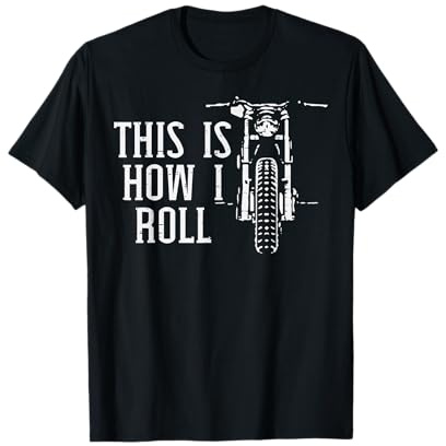 Biker This is How I Roll Motorcycle Motorbike Men Women Kids T-Shirt