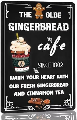 The Olde Gingerbread Cafe Since 1802 Warm Your Heart With Our Fresh Gingerbread And Cinnamon Tea Metal Tin Sign Rustic Christmas Cafe Shop Poster Decor for Home Kitchen Cafe Bar 8x12 Inch