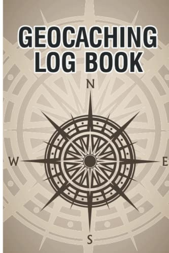 Geocaching Log Book: Great Geocacher Logbook Geocaching Journal To Find Your Geocachings