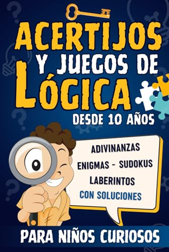 Acertijos y Juegos de lógica para Niños Curiosos: Libro de Retos Mentales y Pasatiempos Divertidos para Niños de 10 años en Adelante : Enigmas y ... Original Para Adolescentes Inteligentes.