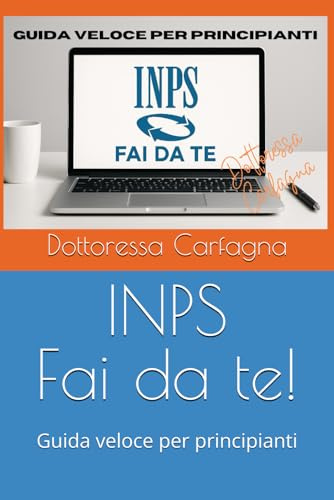INPS Fai da te!: Guida veloce per principianti