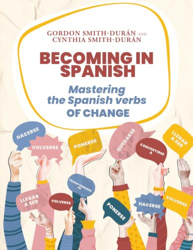 Becoming in Spanish: Mastering the Spanish verbs of change
