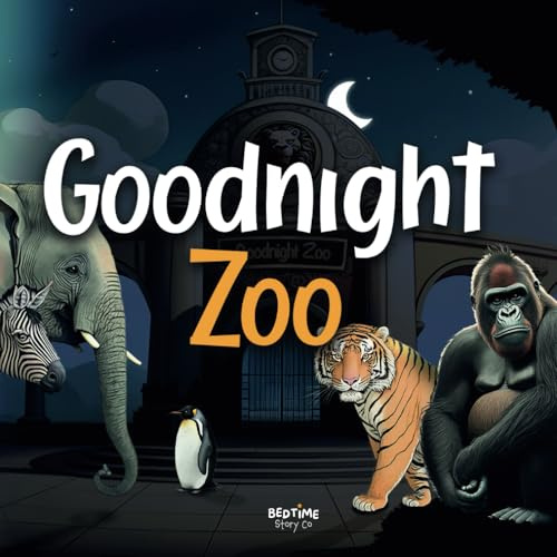 Goodnight Zoo: Embark on a journey through a bustling zoo where the animals are getting ready to go to sleep (Goodnight Series)