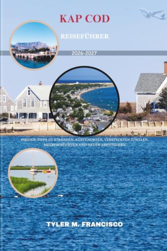 Kap Cod REISEFÜHRER 2026-2027: Insider-Tipps zu Stränden, Küstenorten, versteckten Juwelen, Meeresfrüchten und neuen Abenteuern