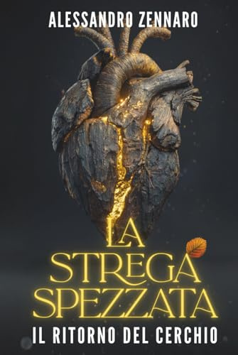 La Strega Spezzata: Il Ritorno Del Cerchio