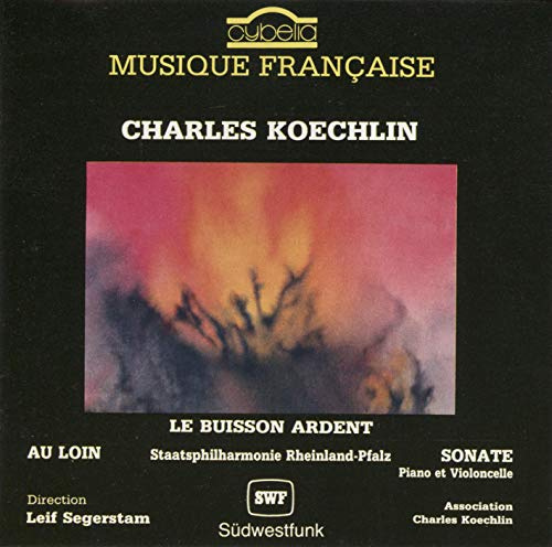 Au Loin / Le Buisson Ardent / Sonate pour piano et violocelle