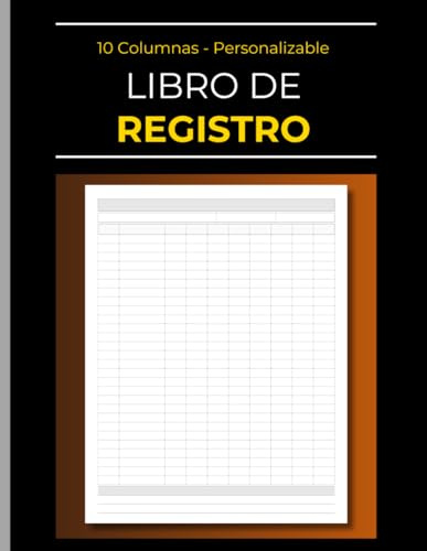 Libro de Registro Personalizable – 10 Columnas: Libro mayor Contable para Registrar Ingresos y Gastos de tu Negocio