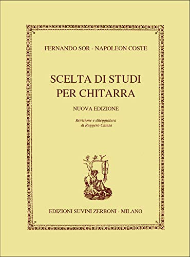 Sor Scelta di Studi per Chitarra | Metodo con Esercizi Tecnici e Progressioni Didattiche | Songbook Educativo per Studenti di Musica | Libro per Insegnanti, Scuole di Chitarra e Chitarristi