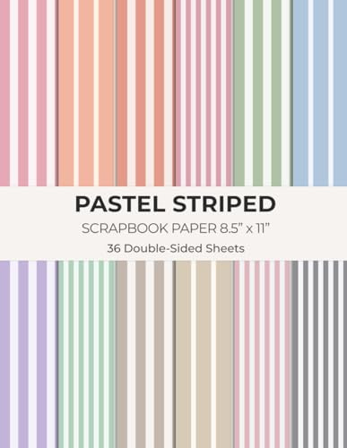 Pastel Striped Scrapbook Paper 8.5” x 11”: Stripe Pattern Craft Paper | 12 Soft Colors | 36 Double-Sided Sheets for Scrapbooking, Journaling and Crafting