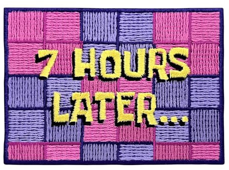Urbanski Patch Seven Hours later sieben Stunden später zum Aufbügeln 6 x 8,5 cm | Aufnäher Applikation Bügelbild