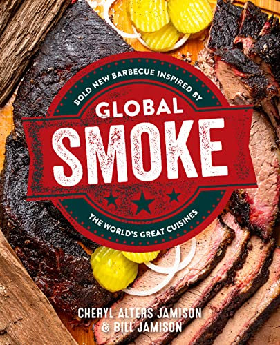 Global Smoke: Bold New Barbecue Inspired by The World's Great Cuisines (English Edition)