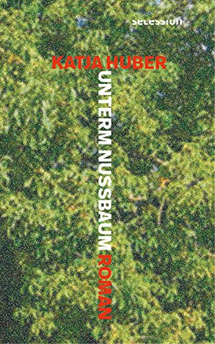 Unterm Nussbaum: Roman