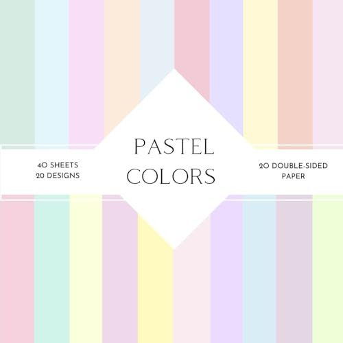 Pastel Colors Scrapbook Paper: | Pastel Colors Craft Paper | 8.5 x 8.5 inch | Pastel Solid Color Themed Patterns | 40 patterned double sided sheets (20 designs) |