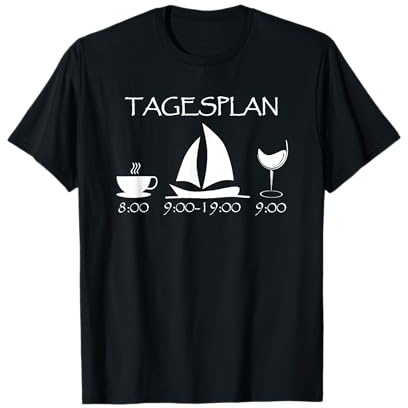 Segeln Tagesplan, Segelschiff, Geschenk, Kaffee Wein, Segler T-Shirt