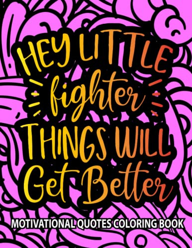Motivational Quotes Coloring Book: Inspirational Quotes Coloring Book | Coloring Book For Adults And Teens With Quotes | Motivational Quotes For Positive Affirmations, Stress Relief
