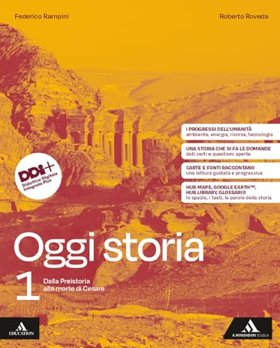 Oggi storia. Per le Scuole superiori. Con e-book. Con espansione online. Dalla Preistoria alla morte di Cesare (Vol. 1)
