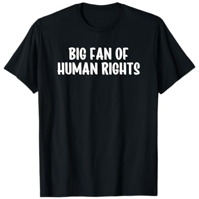 Big Fan of Human Rights Camiseta