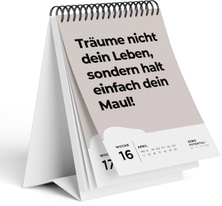 Demotivierender Tischkalender 2025 | 52 Wochen mit 52 unmotivierendenden Sprüchen Träume nicht dein Leben sondern halt dein Maul Witzige Geschenkidee für Büro Deko, Kollegen (Beige 2025, A6)