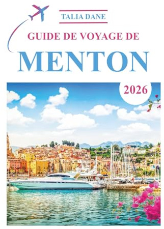 Guide De Voyage Menton 2026: Découvrez Des Idées,Delà Nourriture Et Des Conseils