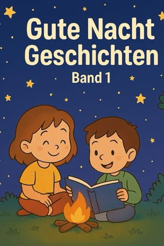 Gute Nacht Geschichten: Band 1