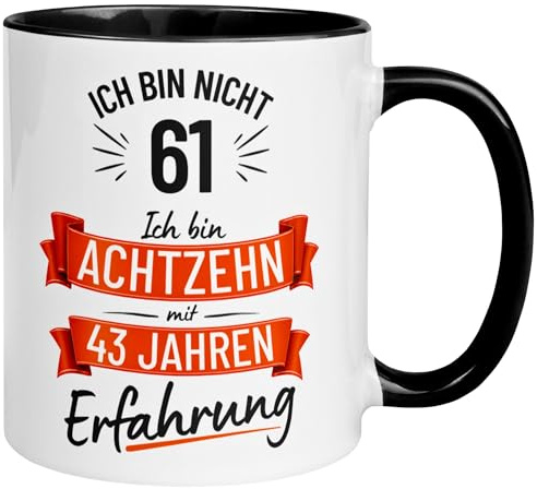 61 Geburtstag Männer Geschenk Tasse | Ich bin nicht 61 – Ich habe Erfahrung | Lustige Geburtstagstasse zum 61. Geburtstag | 61ter Geburtstag - Witziges Geburtstagsgeschenk Mann | Made in Germany