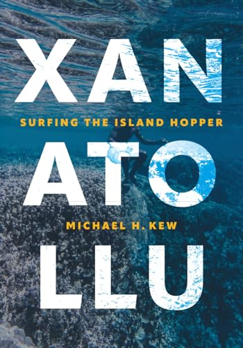 Xanatollu: Surfing the Island Hopper
