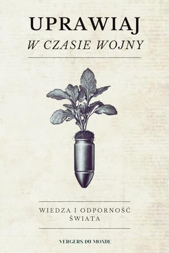 Uprawiaj w czasie wojny: Wiedza i odporność świata: 1