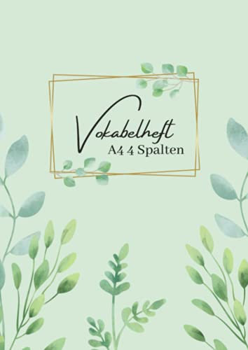 Vokabelheft A4 4 Spalten: Vokabeln notieren und effektiv lernen mit 4 Spalten - ideal für Zuhause, Uni, Arbeit und Freizeit | Blattgrün 3