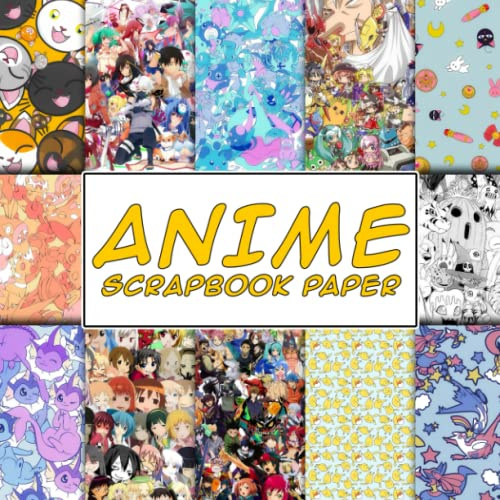 Anime Scrapbook Paper: Kawaii Paper For Junk Journals, Scrapbooking, Decoupage, Paper Crafts, & More