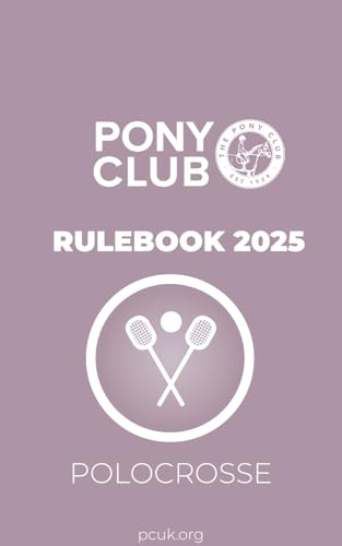 The Pony Club Rulebook 2025 - Polocrosse