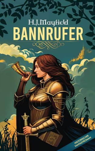 Bannrufer: Historischer Fantasyroman