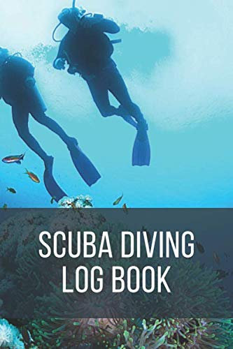 Scuba Diving Log Book: Diving journal - keep track of all dives and record every detail thanks to the professional interior (weather conditions, location and much more)