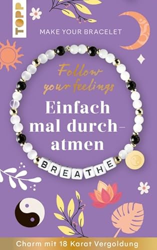 Follow your Feelings - Make your bracelet - Schmuckset Breathe VE, 10 Ex.: Anleitung und Material für ein Armband. Mit gestalteter Geschenkkarte