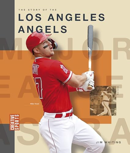 The Story of the Los Angeles Angels (Creative Sports: Major League Baseball)