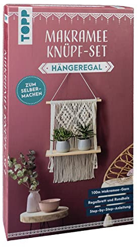 Makramee Knüpf-Set Hängeregal: Anleitung und Material für EIN Makramee-Hängeregal im angesagten Boho-Stil. Zum Selbermachen