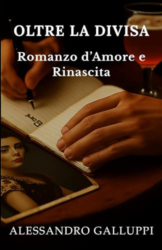 Oltre la Divisa: Romanzo d'Amore e Rinascita