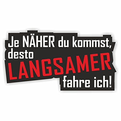 Folien-Zentrum - 2x 'Je Näher Du Kommst' 13 x 7 cm - OEM & JDM Auto Sticker - Witzig - Schwarz - Vinyl - Mehrere Oberflächen - Autoaufkleber