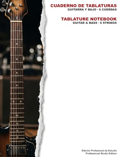 Cuaderno de Tablaturas Guitarra y Bajo 6 Cuerdas | 6-String Guitar & Bass Tablature Notebook: Edición Profesional de Estudio / Professional Studio ... de Afinaciones / With Symbol Guide & Tunings.