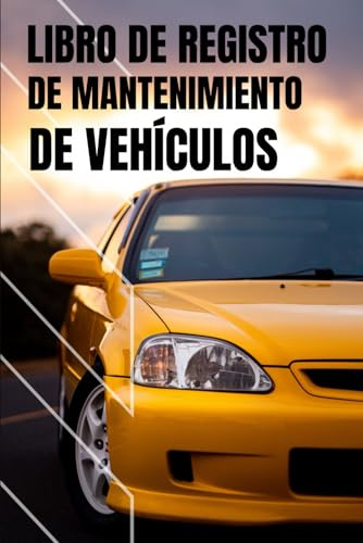 Libro de Registro de Mantenimiento de Vehículos: Servicio y Reparación para Vehículos