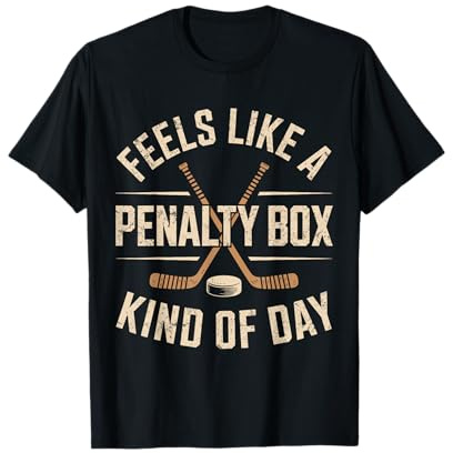 Feels Like A Penalty Box Kind of Day T-Shirt