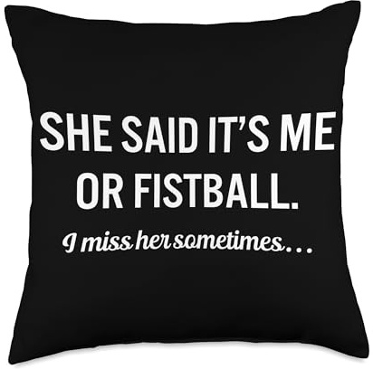 Funny Fistball Quote Sports Hobby Throw Pillow